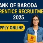 Bank of Baroda Apprentice Recruitment 2025